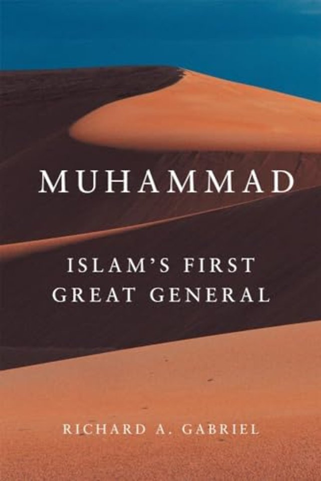 Muhammad – Islam`s First Great General