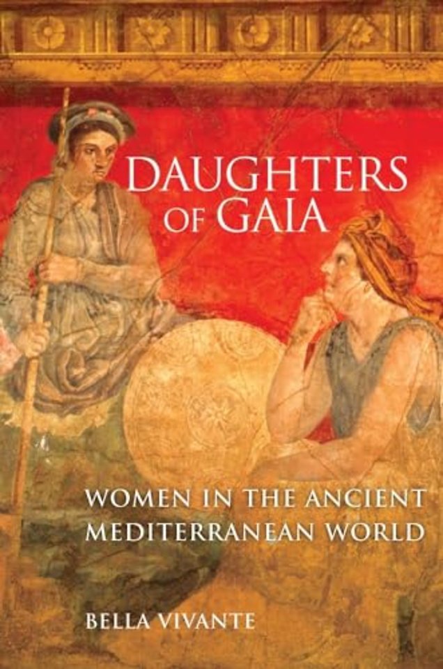 Daughters of Gaia – Women in the Ancient Mediterranean World