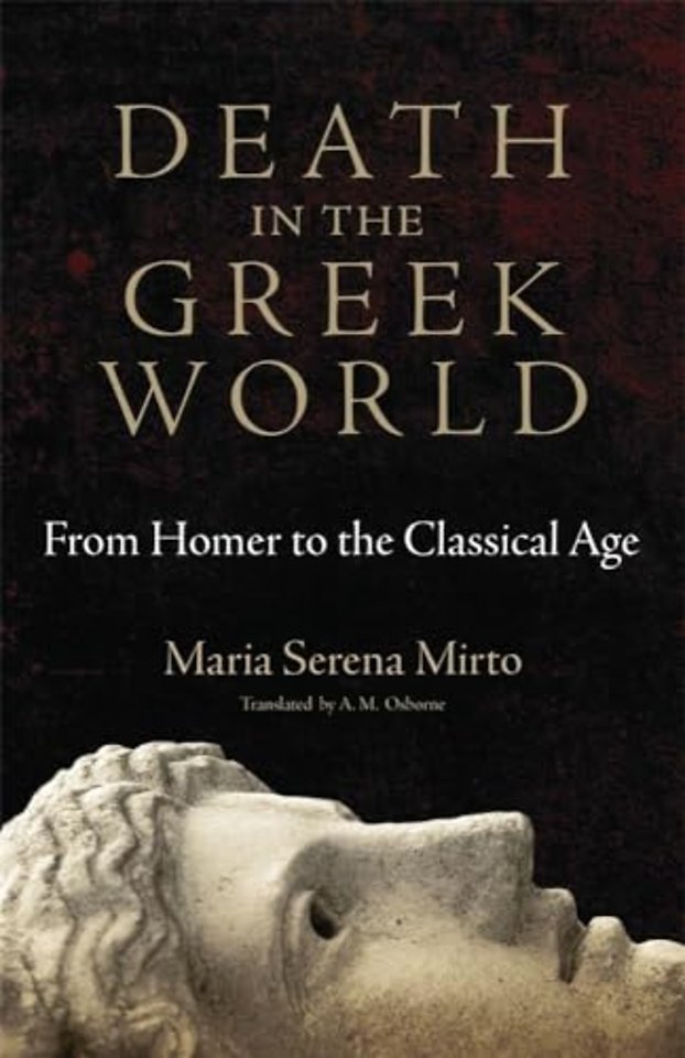 Death in the Greek World – From Homer to the Classical Age