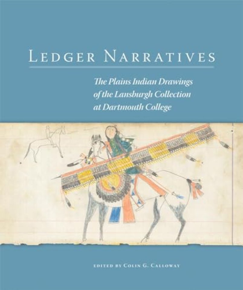 Ledger Narratives – The Plains Indian Drawings in the Mark Lansburgh Collection at Dartmouth College
