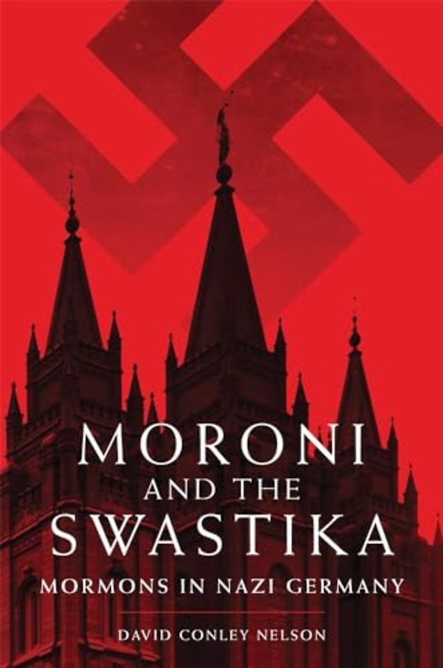 Moroni and the Swastika – Mormons in Nazi Germany