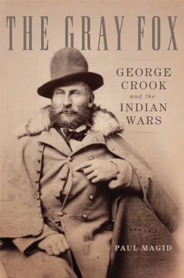 The Gray Fox – George Crook and the Indian Wars