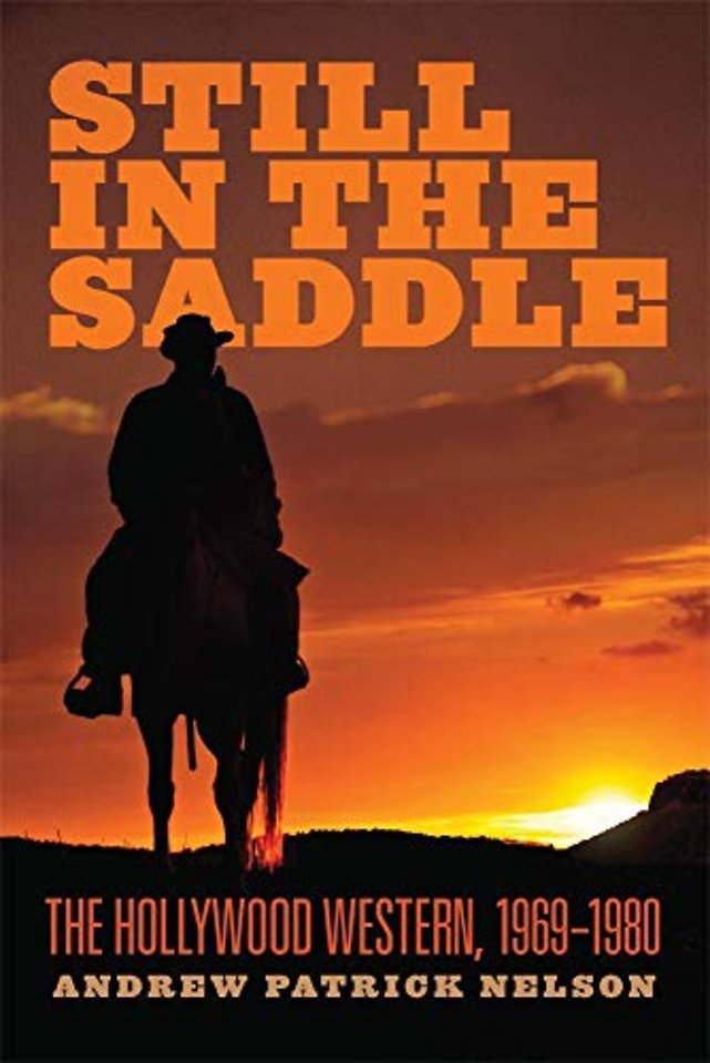 Still in the Saddle – The Hollywood Western, 1969–1980