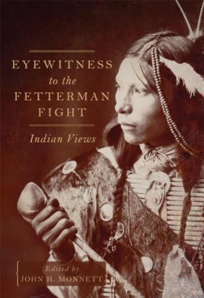 Eyewitness to the Fetterman Fight – Indian Views
