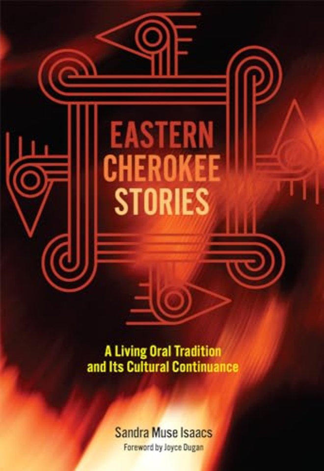 Eastern Cherokee Stories – A Living Oral Tradition and Its Cultural Continuance