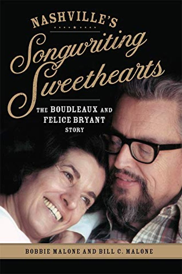 Nashville`s Songwriting Sweethearts – The Boudleaux and Felice Bryant Story