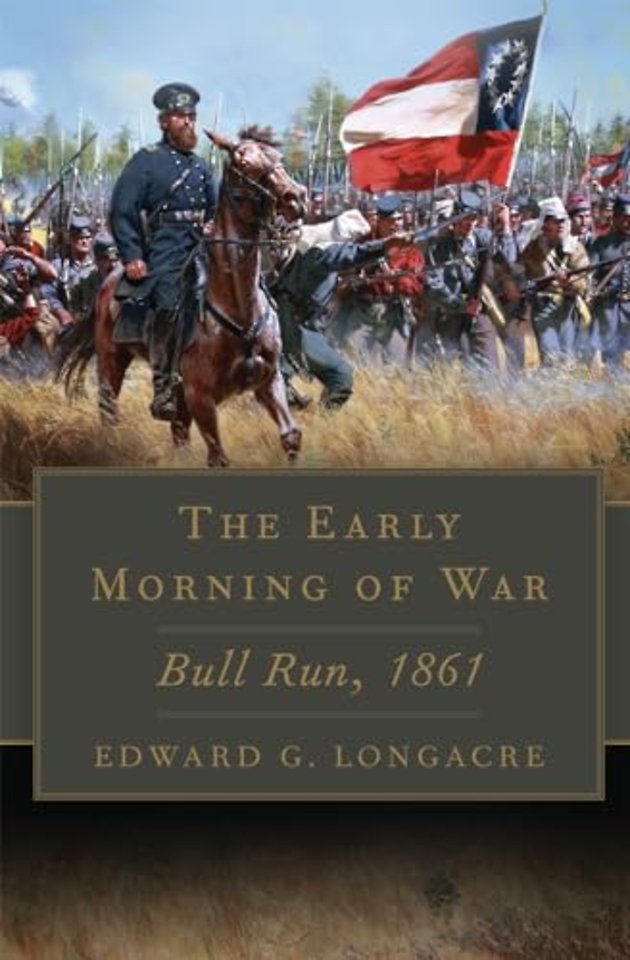 The Early Morning of War – Bull Run, 1861