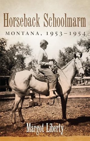 Horseback Schoolmarm – Montana, 1953–1954