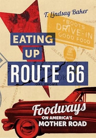 Eating Up Route 66 – Foodways on America`s Mother Road