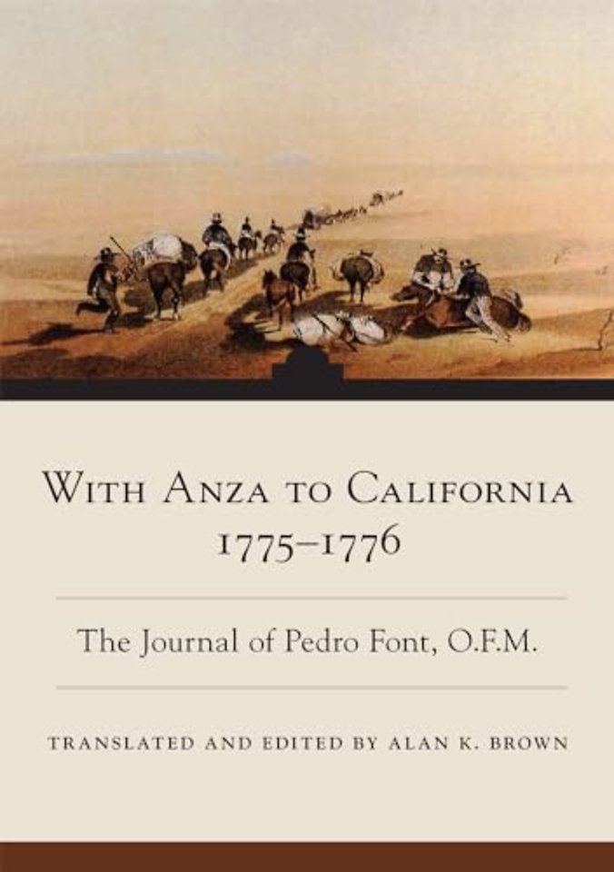 With Anza to California, 1775–1776 – The Journal of Pedro Font, O.F.M.