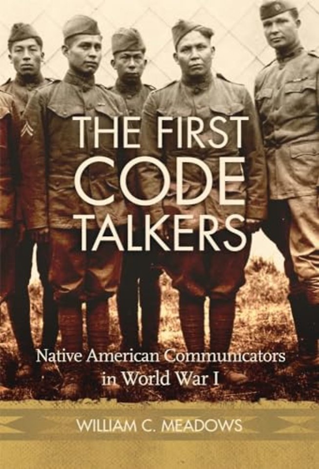 The First Code Talkers – Native American Communicators in World War I
