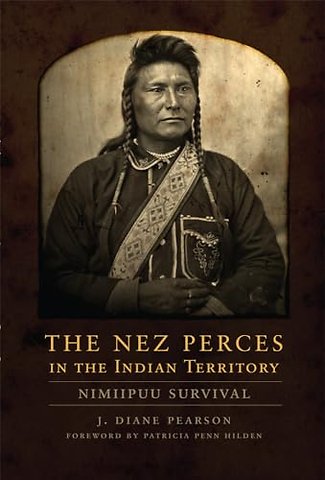 The Nez Perces in the Indian Territory – Nimiipuu Survival