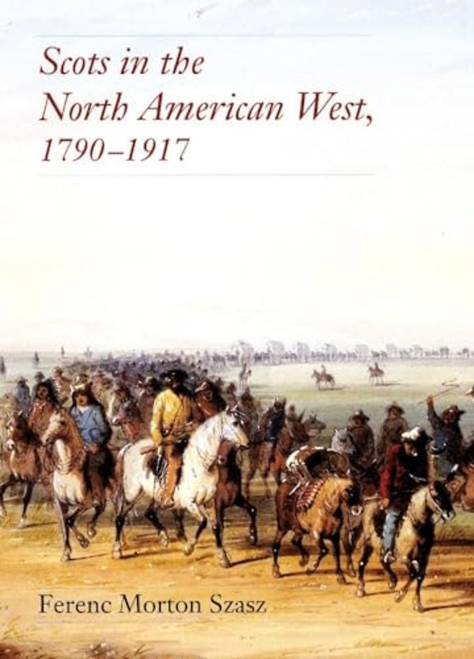 Scots in the North American West, 1790–1917