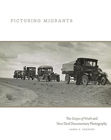 Picturing Migrants – The Grapes of Wrath and New Deal Documentary Photography