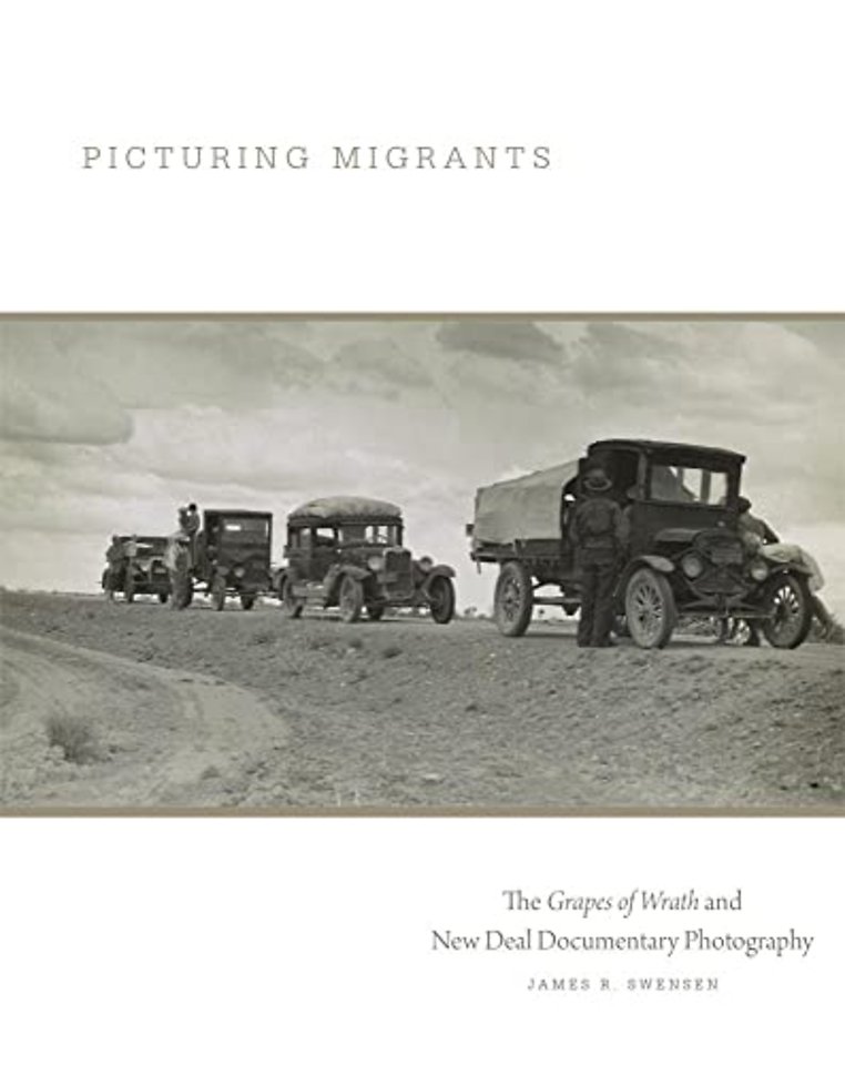 Picturing Migrants – The Grapes of Wrath and New Deal Documentary Photography