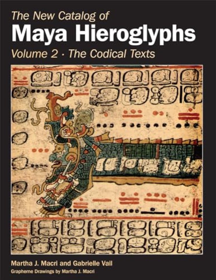 The New Catalog of Maya Hieroglyphs, Volume Two – Codical Texts