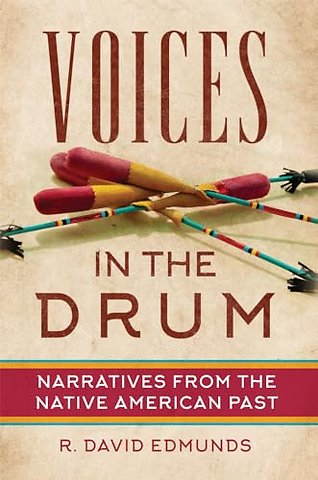 Voices in the Drum – Narratives from the Native American Past