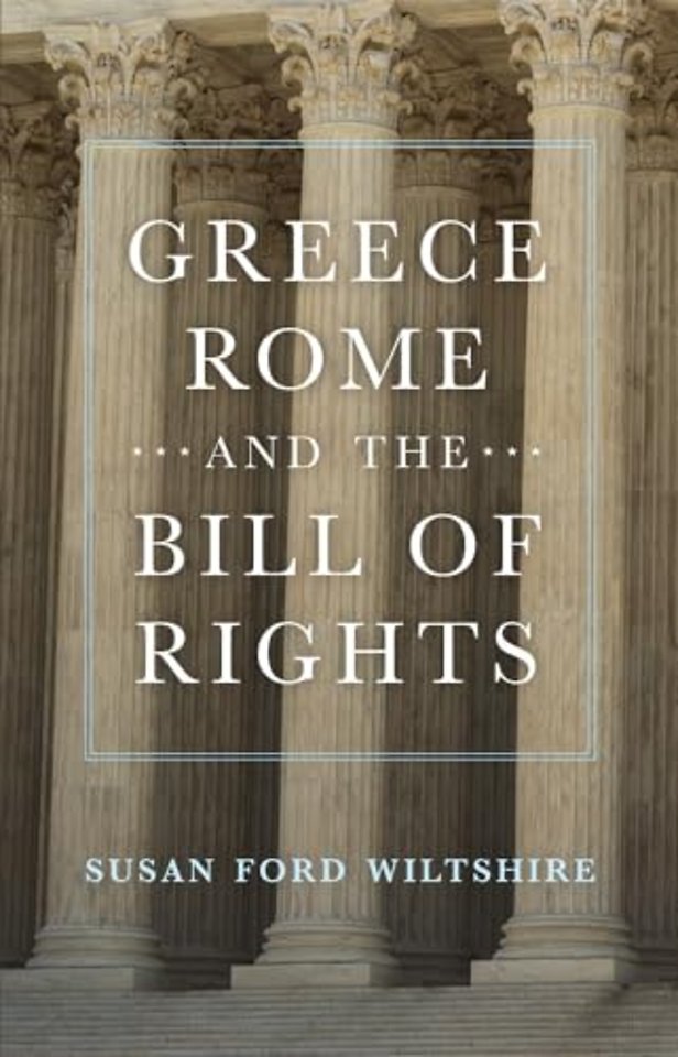 Greece, Rome, and the Bill of Rights Volume 15