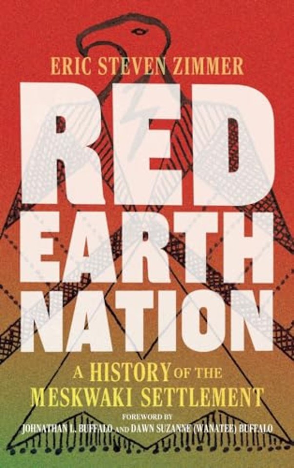 Red Earth Nation Volume 10 – A History of the Meskwaki Settlement