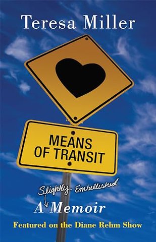 Means of Transit – A Slightly Embellished Memoir