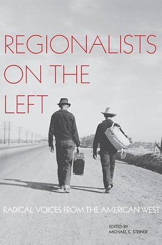 Regionalists on the Left – Radical Voices from the American West