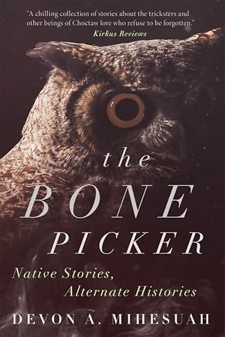 The Bone Picker – Native Stories, Alternate Histories