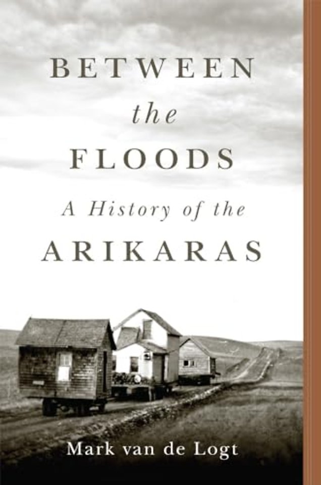 Between the Floods Volume 282 – A History of the Arikaras
