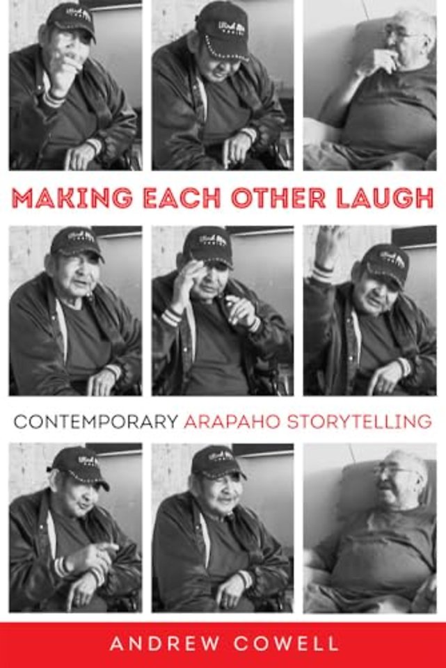 Making Each Other Laugh – Contemporary Arapaho Storytelling