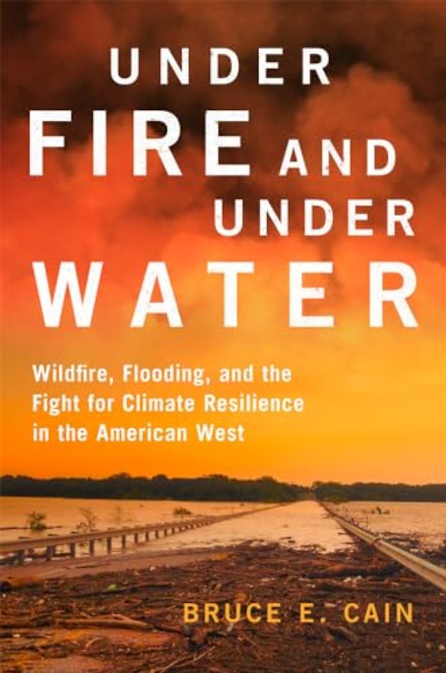 Under Fire and Under Water Volume 16 – Wildfire, Flooding, and the Fight for Climate Resilience in the American West