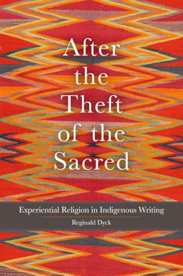After the Theft of the Sacred Volume 75 – Experiential Religion in Indigenous Writing