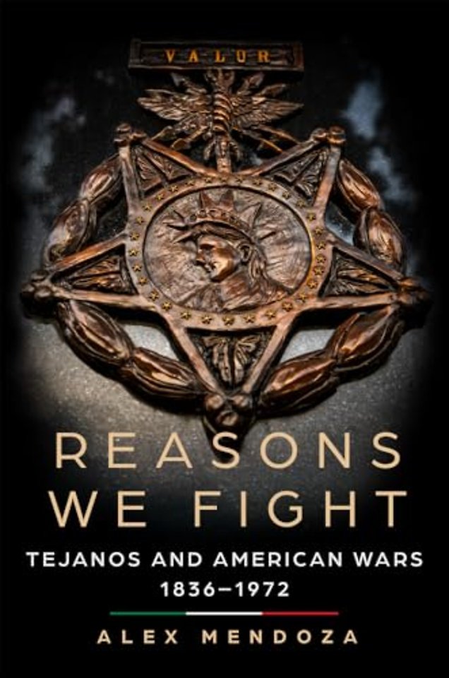 Reasons We Fight – Tejanos and American Wars, 1836–1972