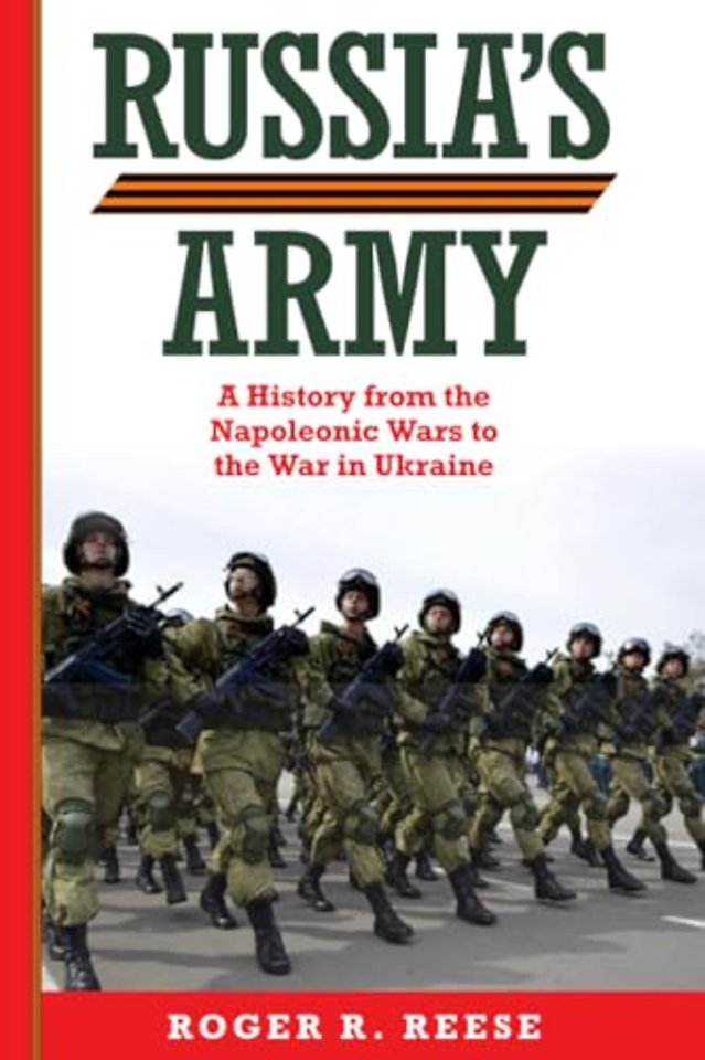 Russia`s Army (Volume 76) – A History from the Napoleonic Wars to the War in Ukraine