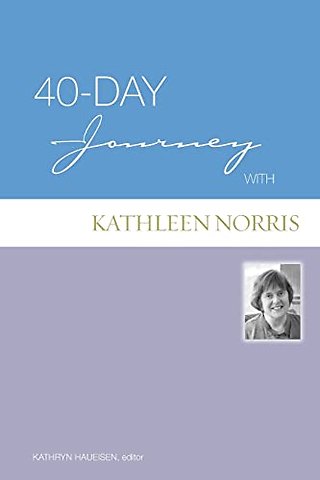 40-Day Journey with Kathleen Norris