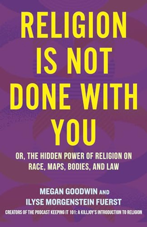 Religion Is Not Done with You