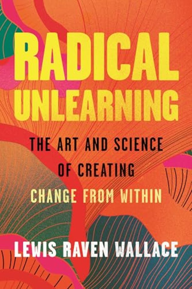 Radical Unlearning