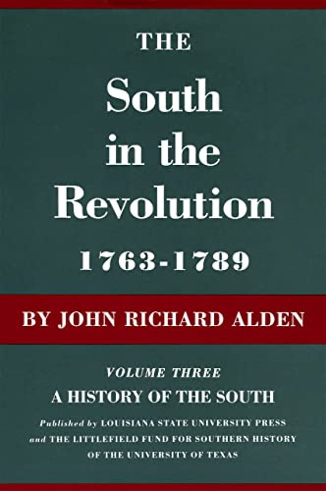 The South in the Revolution, 1763–1789 – A History of the South
