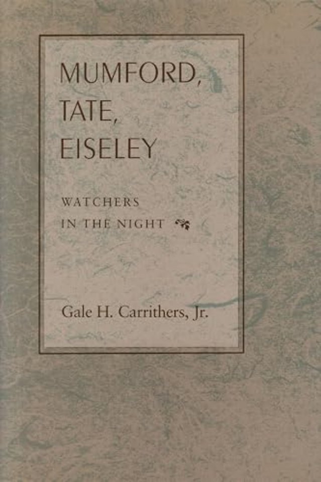 Mumford, Tate, Eiseley – Watchers in the Night