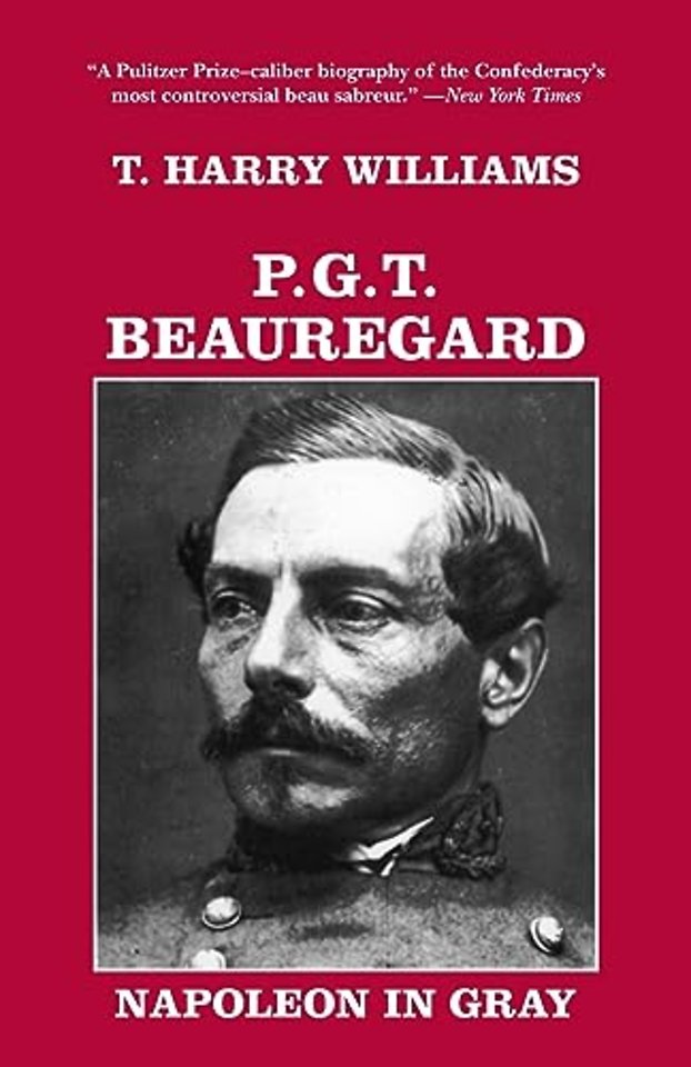 P. G. T. Beauregard – Napoleon in Gray