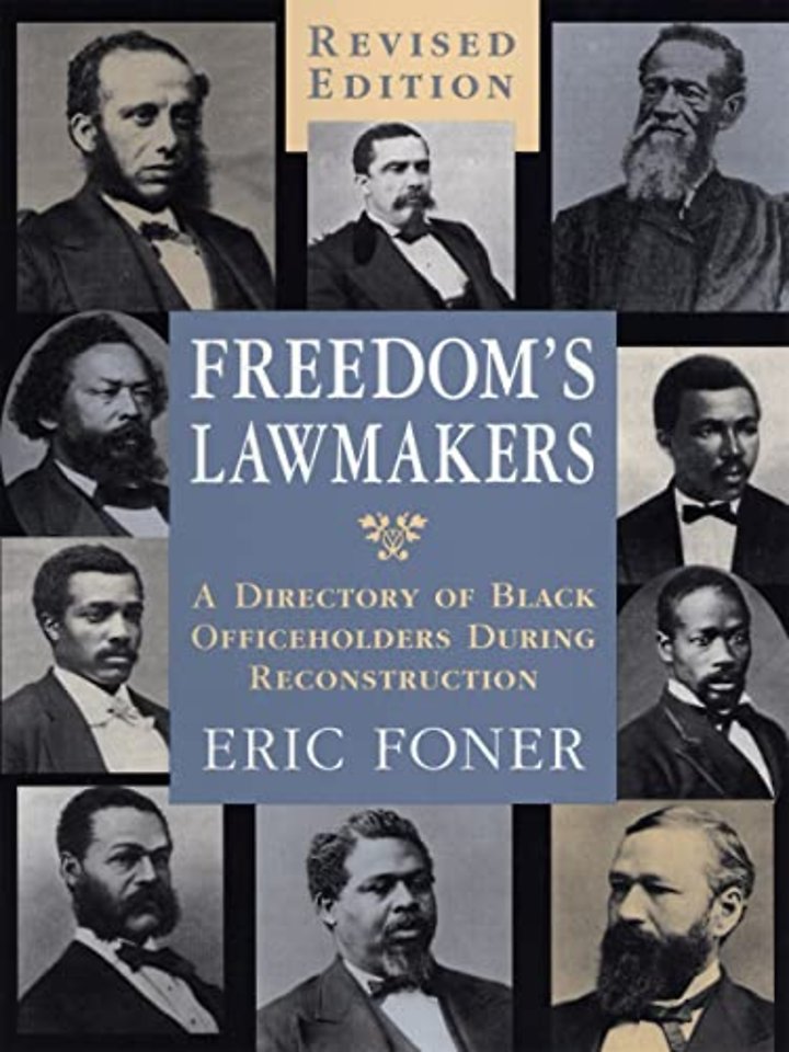 Freedom`s Lawmakers – A Directory of Black Officeholders During Reconstruction