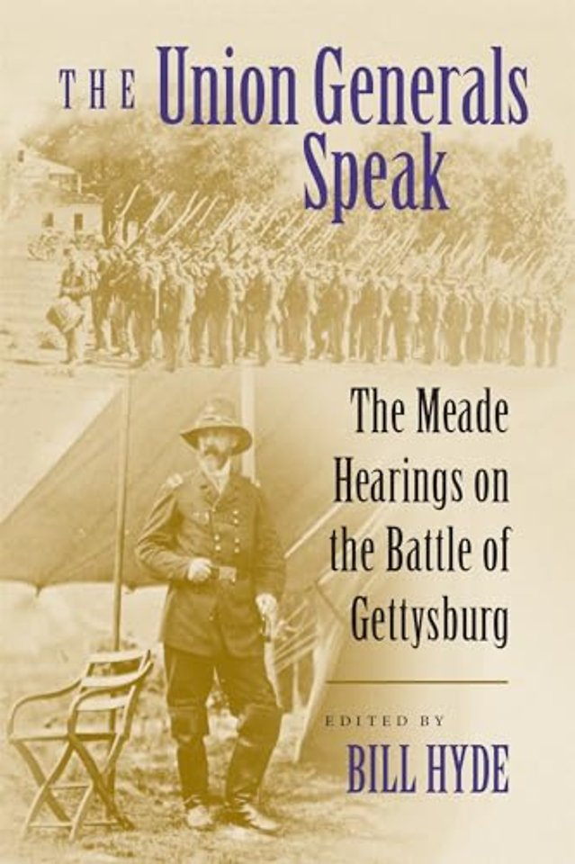 The Union Generals Speak – The Meade Hearings on the Battle of Gettysburg