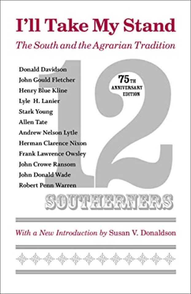 I`ll Take My Stand – The South and the Agrarian Tradition