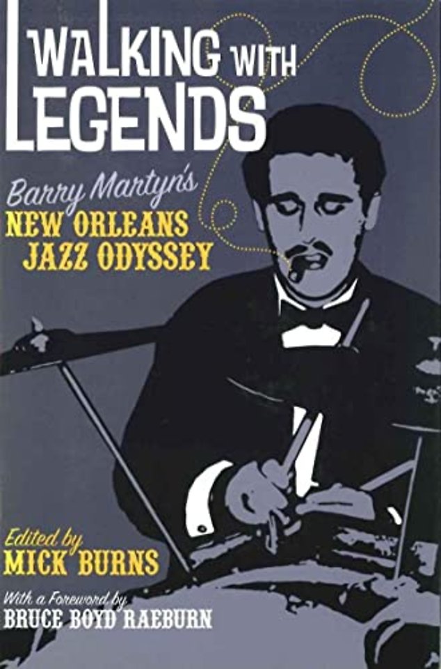 Walking with Legends – Barry Martyn`s New Orleans Jazz Odyssey