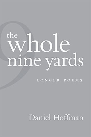 The Whole Nine Yards – Longer Poems