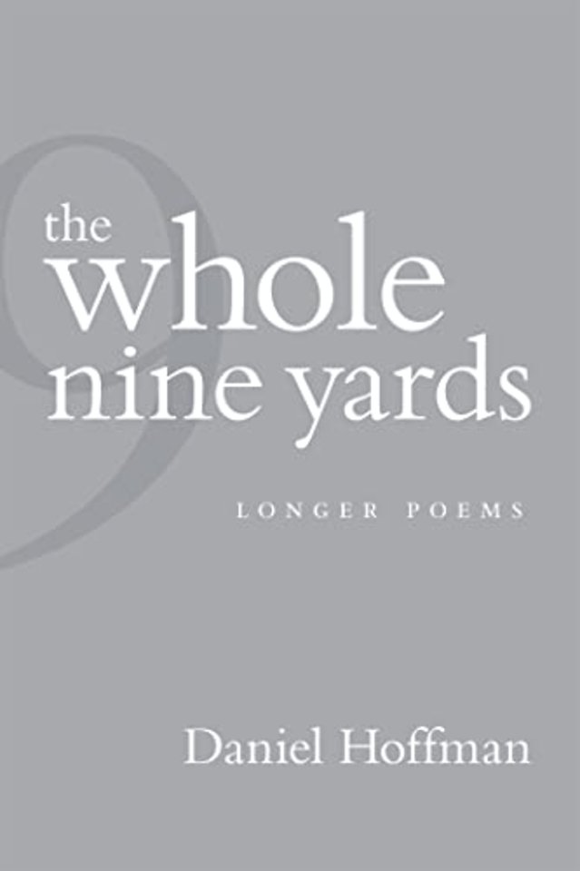 The Whole Nine Yards – Longer Poems