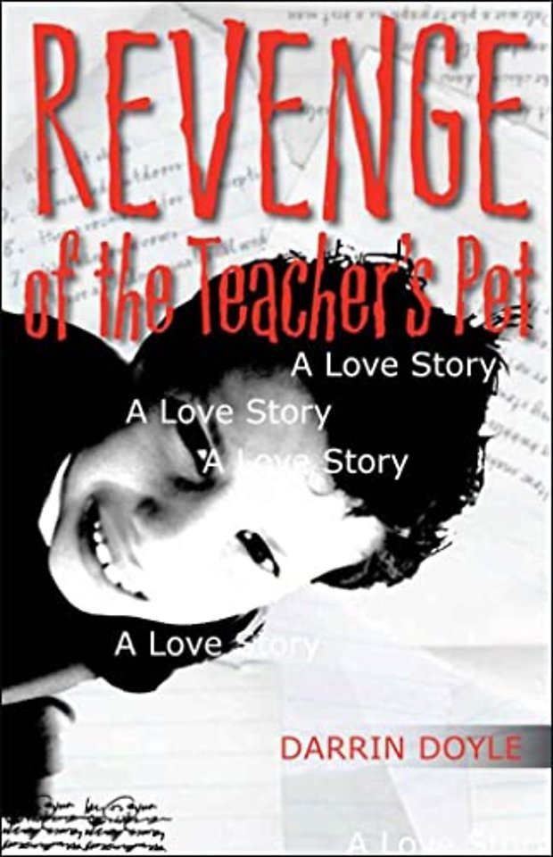Revenge of the Teacher`s Pet – A Love Story