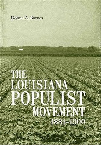 The Louisiana Populist Movement, 1881–1900