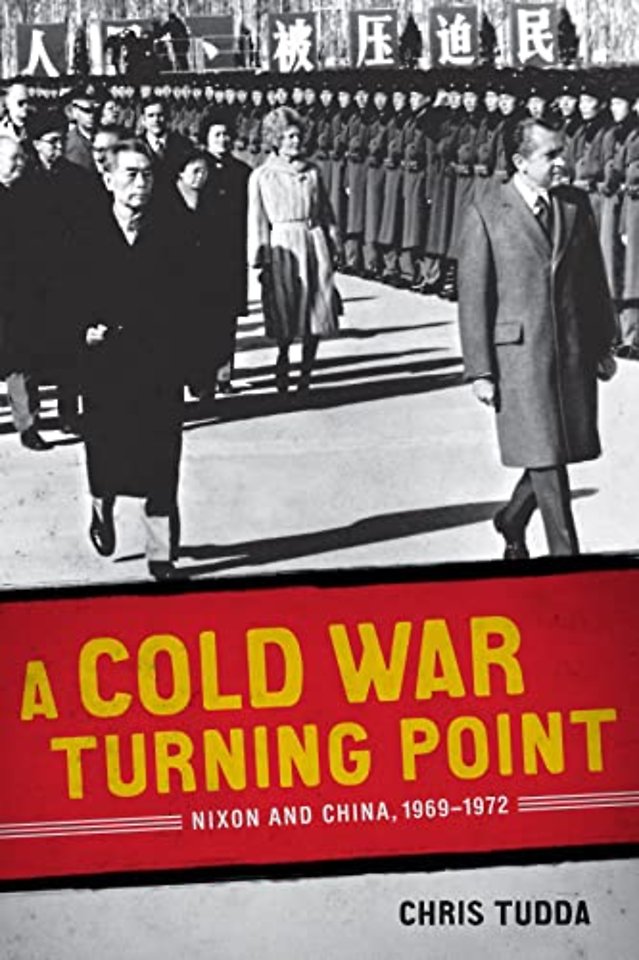 A Cold War Turning Point – Nixon and China, 1969–1972