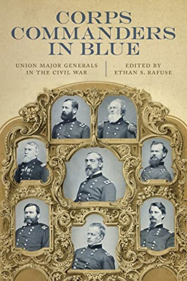 Corps Commanders in Blue – Union Major Generals in the Civil War