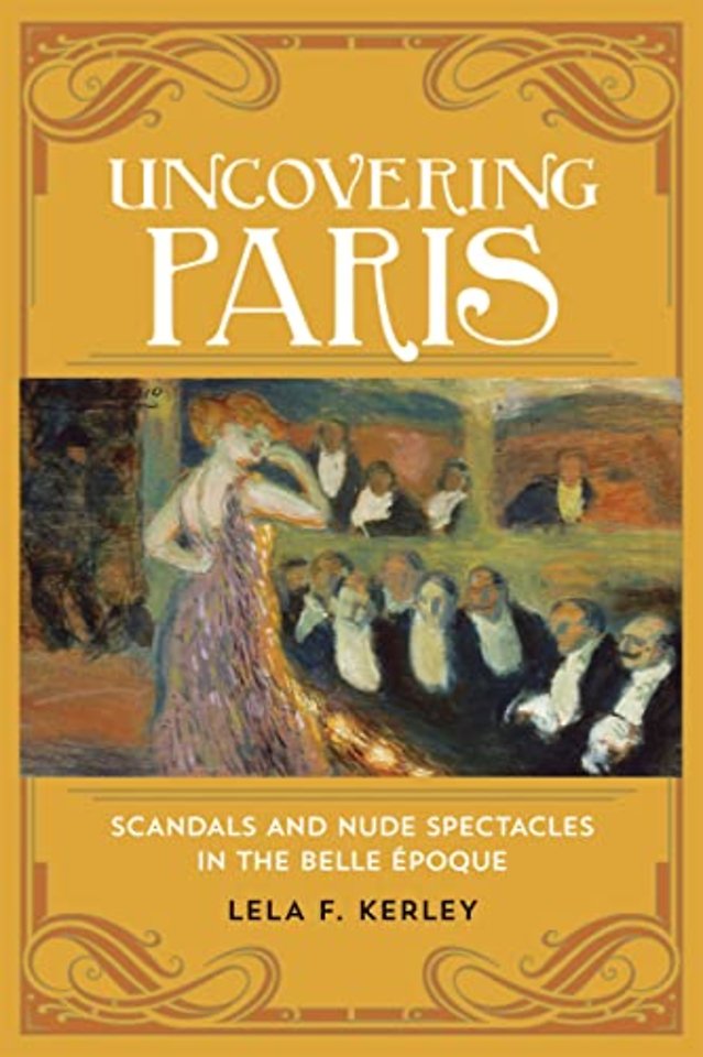 Uncovering Paris – Scandals and Nude Spectacles in the Belle Époque