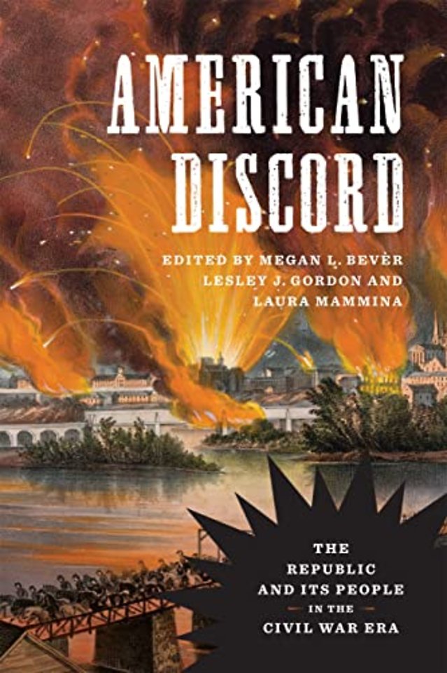 American Discord – The Republic and Its People in the Civil War Era